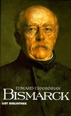 Bismarck. Eine Biographie. (9783471772492) by Crankshaw, Edward