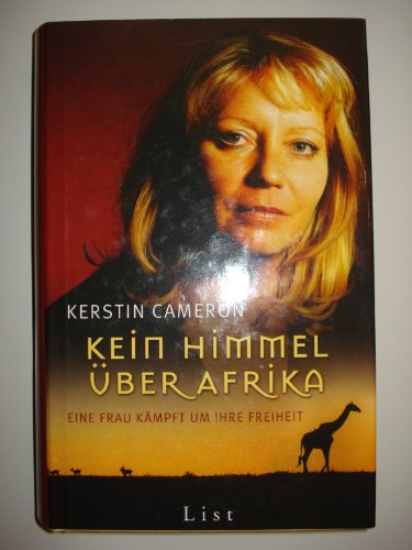 Stock image for Kein Himmel ber Afrika.: Eine Frau kmpft um ihre Freiheit. for sale by Small World Books