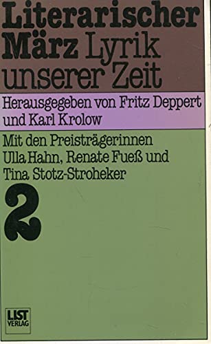 Beispielbild fr Literarischer Mrz 2. Lyrik unserer Zeit. Mit den Preistrgerinnen Ulla Hahn, Renate Fue und Tina Stotz-Stroheker zum Verkauf von Hylaila - Online-Antiquariat