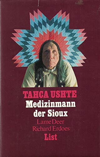 Imagen de archivo de Tahca Ushte. Medizinmann der Sioux a la venta por medimops