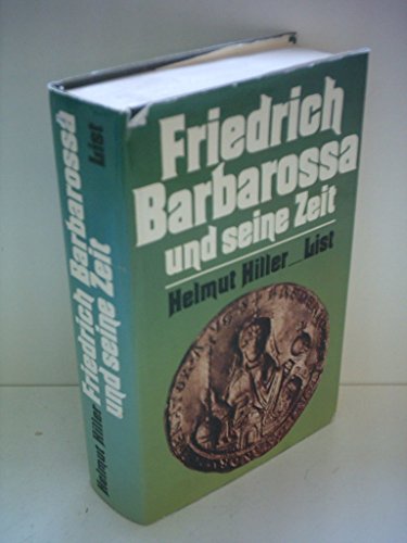 Beispielbild fr Friedrich Barbarossa und seine Zeit: Eine Chronik zum Verkauf von Ammareal