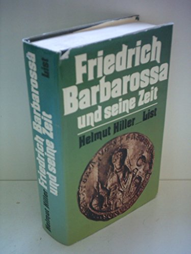 Imagen de archivo de Friedrich Barbarossa und seine Zeit: Eine Chronik a la venta por Ammareal