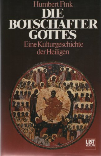 Imagen de archivo de Die Botschafter Gottes. Eine Kulturgeschichte der Heiligen. a la venta por Antiquariat Nam, UstId: DE164665634