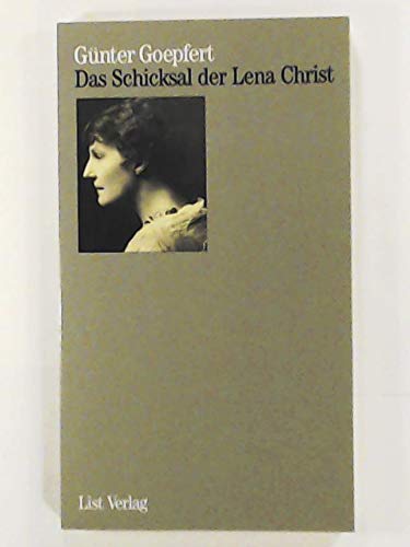 9783471776766: Das Schicksal der Lena Christ - Goepfert, Gnter