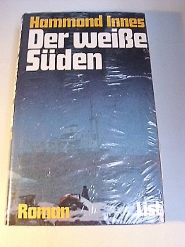 Stock image for Der wei e Süden. Roman der Antarktis for sale by WorldofBooks