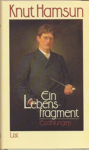 Stock image for Ein Lebensfragment. Erzhlungen. Herausgegeben und kommentiert von Lars Frode Larsen. Aus dem Norwegischen von Gert Imbeck und Lothar Schneider. for sale by Antiquariat Mercurius