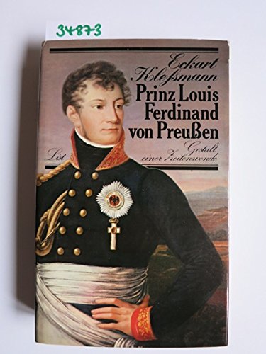 9783471779323: Prinz Louis Ferdinand von Preuen. 1772 - 1806. Gestalt einer Zeitenwende