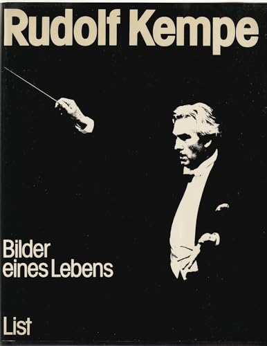 Rudolf Kempe. Bilder eines Lebens.