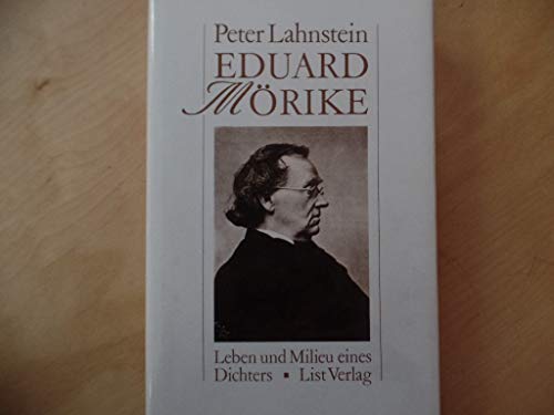 Eduard MoÌˆrike: Leben und Milieu eines Dichters (German Edition) (9783471780350) by Lahnstein, Peter