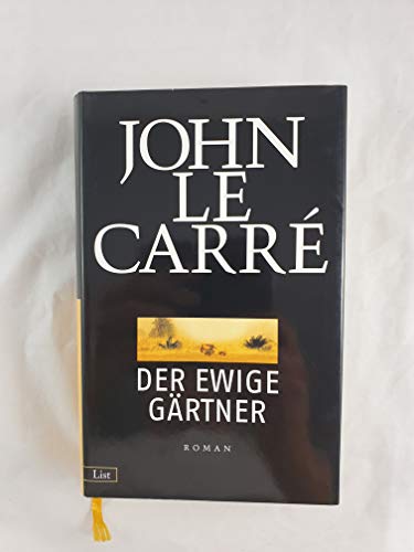 Der ewige Gärtner. Roman. - Le Carre, John