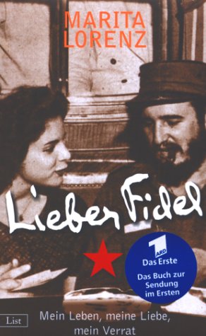 Stock image for Lieber Fidel. Mein Leben, meine Liebe, mein Verrat for sale by medimops