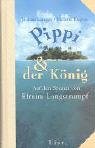 Beispielbild fr Pippi und der Knig: Auf den Spuren von Efraim Langstrumpf zum Verkauf von medimops