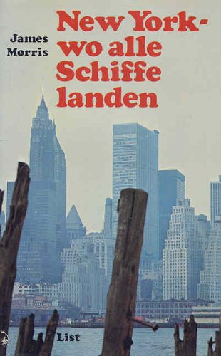 9783471781333: New York, wo alle Schiffe landen - Morris, James