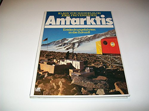 9783471781593: Antarktis. Endeckungsfahrten in die Zukunft