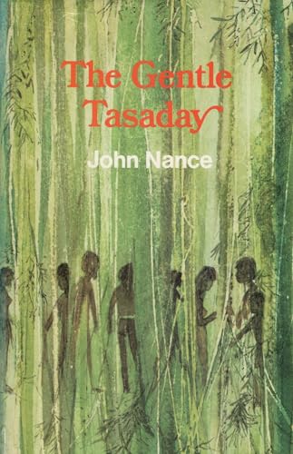 The Gentle Tasaday: A Stone Age People in the Philippine Rain Forest (9783471782095) by Unknown