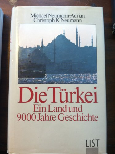 Stock image for Die Trkei. Ein Land und 9000 Jahre Geschichte. Kt.: Eduard Bhm for sale by Bernhard Kiewel Rare Books