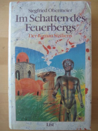 Stock image for Im Schatten des Feuerbergs: Der Roman Siziliens for sale by Versandantiquariat Felix Mcke