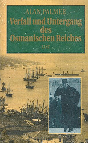 Verfall und Untergang des Osmanischen Reiches - Palmer, Alan