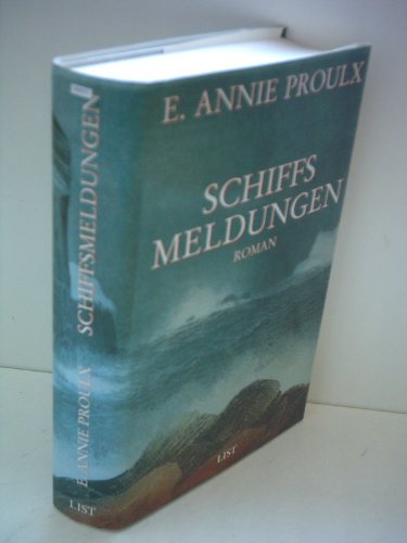 Beispielbild fr Schiffsmeldungen : Roman. E. Annie Proulx. Aus dem Amerikan. von Michael Hofmann zum Verkauf von Antiquariat  Udo Schwrer