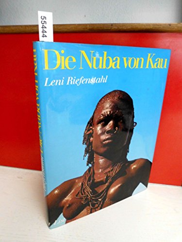 Stock image for Die Nuba von Kau. for sale by Klaus Kuhn Antiquariat Leseflgel