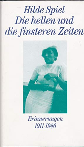 Die hellen und die finsteren Zeiten. / Welche Welt ist meine Welt? (2 Bände) Erinnerungen 1911-19...