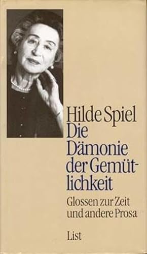 Die Dämonie der Gemütlichkeit - Glossen zur Zeit und andere Prosa