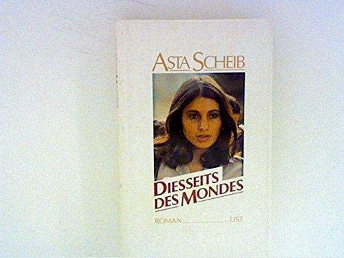 Diesseits des Mondes. Roman - Scheib, Asta