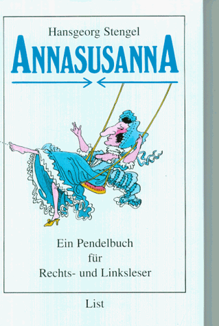 Stock image for AnnasusannA Ein Pendelbuch fr Rechts und Linksleser- Illustrationen von Hans-Eberhard Ernst for sale by Gabis Bcherlager