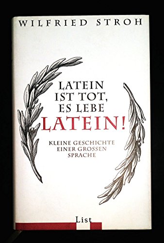 Beispielbild fr Latein ist tot, es lebe Latein! : kleine Geschichte einer grossen Sprache. zum Verkauf von Bernhard Kiewel Rare Books
