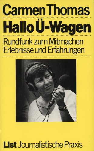 Hallo Ü-Wagen Rundfunk zum Mitmachen. Erlebnisse und Erfahrungen.