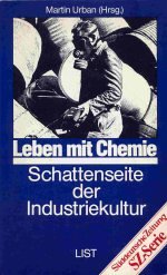 Beispielbild fr Leben mit Chemie. Schattenseite der Industriekultur zum Verkauf von Norbert Kretschmann