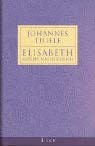 Elisabeth. Das Buch ihres Lebens. (9783471789438) by Thiele, Johannes