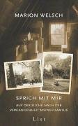 Sprich mit mir. Auf der Suche nach der Vergangenheit meiner Familie.