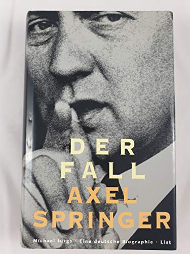 Beispielbild fr Der Fall Axel Springer: eine deutsche Biographie zum Verkauf von Kultgut