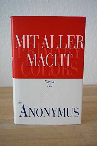 9783471793343: Mit aller Macht. Primary Colors