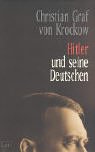 Hitler und seine Deutschen. Christian Graf von Krockow. - Krockow, Christian von