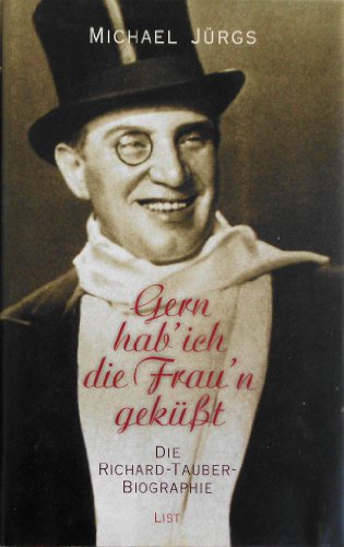 9783471794296: Gern Hab' Ich Die Fraun Gekusst: Die Richard Tauber Biographie