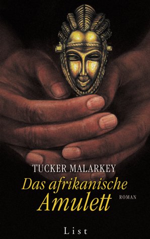 Das afrikanische Amulett - Malarkey, Tucker und Karin Dufner