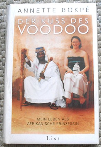 Stock image for Der Kuss des Voodoo. Mein Leben als afrikanische Prinzessin for sale by medimops
