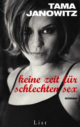 Stock image for Keine Zeit fr schlechten Sex. Roman for sale by Kultgut