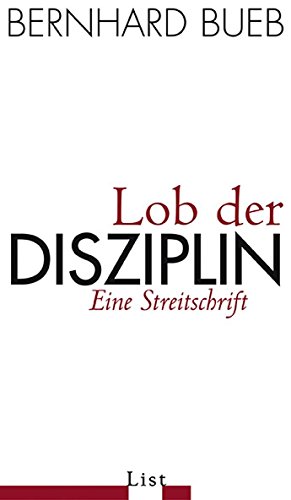 Beispielbild fr Lob der Disziplin : eine Streitschrift. zum Verkauf von Versandantiquariat Schfer