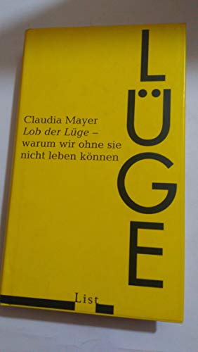 9783471795521: Lob der Lge: Warum wir ohne sie nicht leben knnen