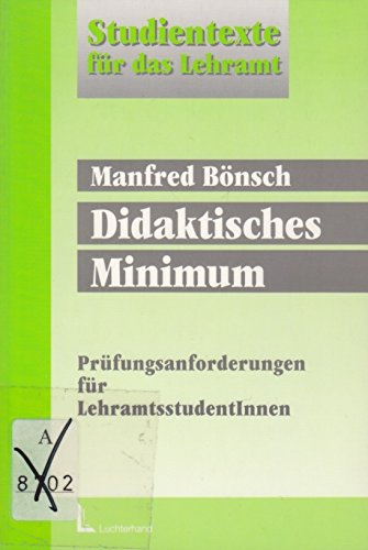 Didaktisches Minimum: Prüfungsanforderungen für Lehramtsstudenten/-innen - Bönsch Manfred