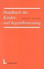 9783472009771: Handbuch der Kinderbetreuung und Jugendbetreuung
