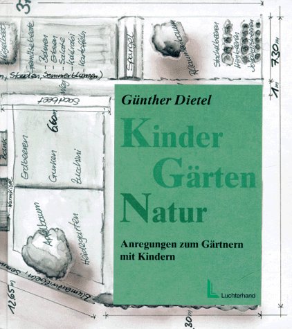 9783472011002: Kinder - Grten - Natur. Anregungen zum Grtnern mit Kindern