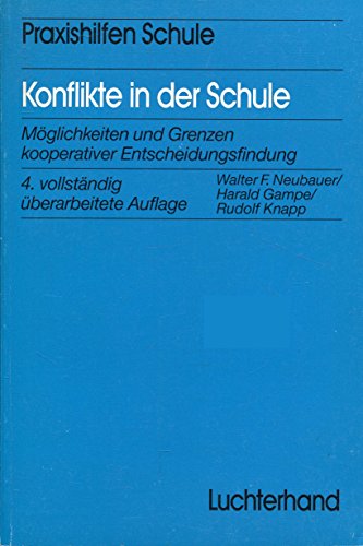 Stock image for Konflikte in der Schule. Mglichkeiten und Grenzen kooperativer Entscheidungsfindung for sale by medimops