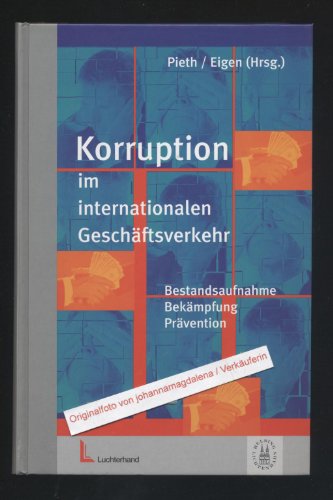 Beispielbild fr Korruption im internationalen Gescha?ftsverkehr: Bestandsaufnahme, Beka?mpfung, Pra?vention (German Edition) zum Verkauf von Fachbuch-Versandhandel