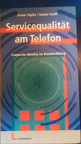 Stock image for Servicequalitt am Telefon. Corporate Identity im Kundendialog for sale by Leserstrahl  (Preise inkl. MwSt.)