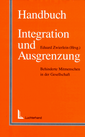 9783472021582: Handbuch Integration und Ausgrenzung. Behinderte Menschen in der Gesellschaft.