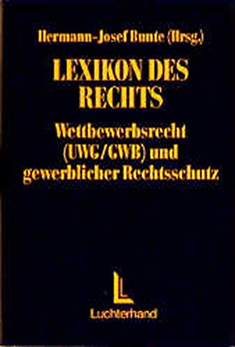 Stock image for Lexikon des Rechts, Wettbewerbsrecht, Gewerblicher Rechtsschutz for sale by medimops
